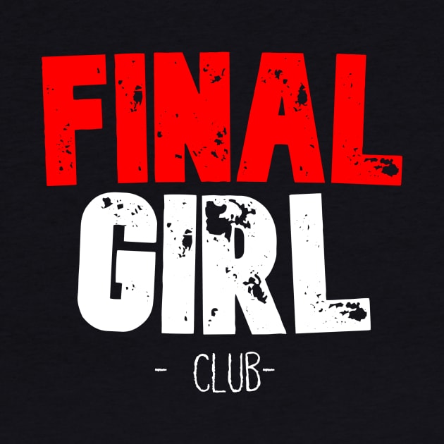 Final Girl Club by WickedOnes